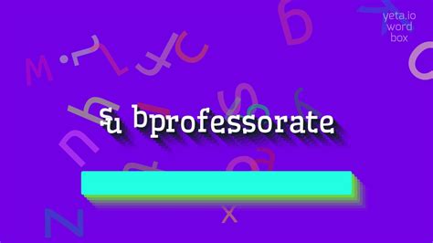 subprofessorate|subprofessor .